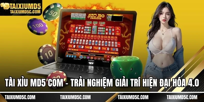 Tài xỉu MD5 com
